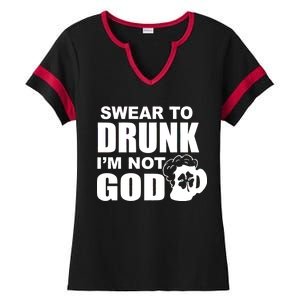 Swear To Drunk I'm Not God Funny St. Patrick's Day Ladies Halftime Notch Neck Tee