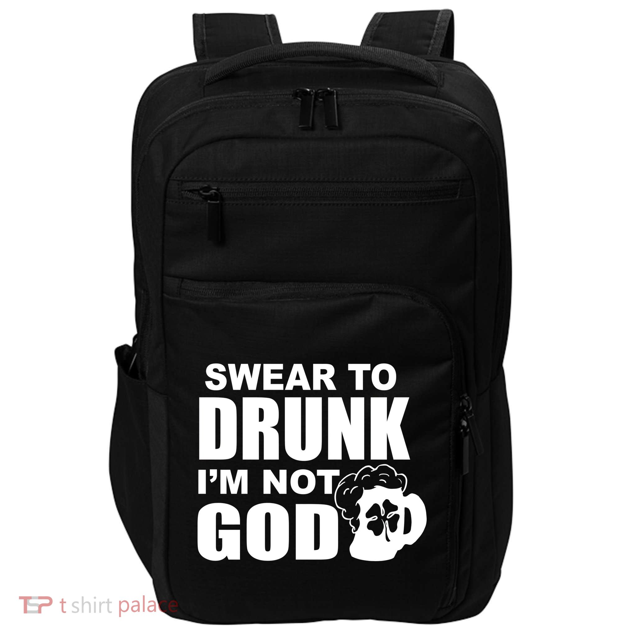 Swear To Drunk I'm Not God Funny St. Patrick's Day Impact Tech Backpack