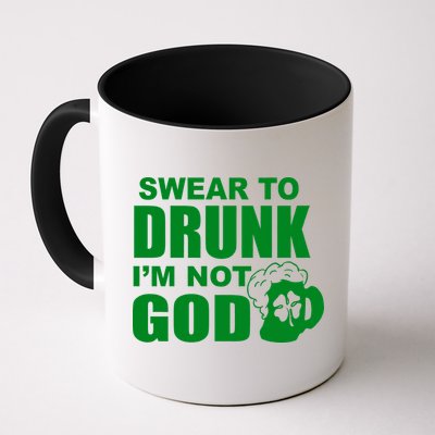 Swear To Drunk I'm Not God Funny St. Patrick's Day Mug