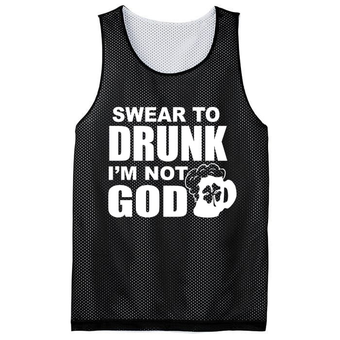 Swear To Drunk I'm Not God Funny St. Patrick's Day Mesh Reversible Basketball Jersey Tank
