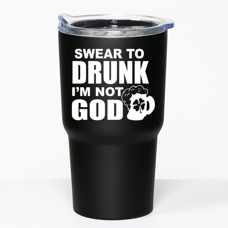 Swear To Drunk I'm Not God Funny St. Patrick's Day Tumbler