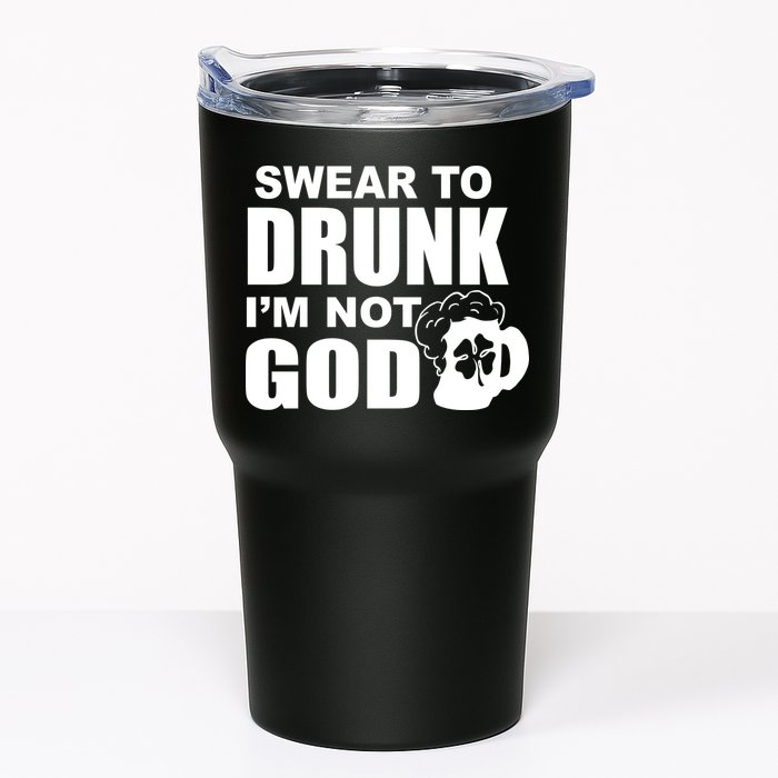Swear To Drunk I'm Not God Funny St. Patrick's Day Tumbler