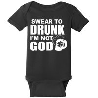 Swear To Drunk I'm Not God Funny St. Patrick's Day Baby Bodysuit