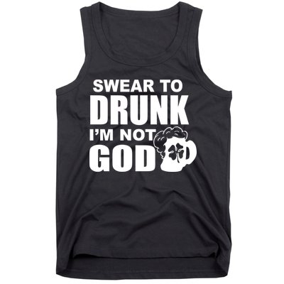 Swear To Drunk I'm Not God Funny St. Patrick's Day Tank Top