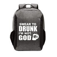 Swear To Drunk I'm Not God Funny St. Patrick's Day Vector Backpack