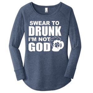 Swear To Drunk I'm Not God Funny St. Patrick's Day Women's Perfect Tri Tunic Long Sleeve Shirt