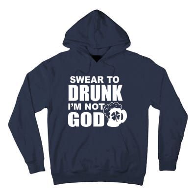 Swear To Drunk I'm Not God Funny St. Patrick's Day Tall Hoodie