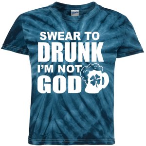 Swear To Drunk I'm Not God Funny St. Patrick's Day Kids Tie-Dye T-Shirt