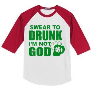 Swear To Drunk I'm Not God Funny St. Patrick's Day Kids Colorblock Raglan Jersey