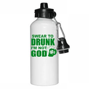 Swear To Drunk I'm Not God Funny St. Patrick's Day Aluminum Water Bottle