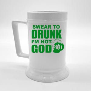 Swear To Drunk I'm Not God Funny St. Patrick's Day Beer Stein