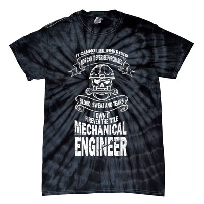 Sweat Blood Tears Mechanical Engineer Tie-Dye T-Shirt