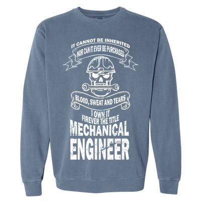 Sweat Blood Tears Mechanical Engineer Garment-Dyed Sweatshirt