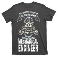 Sweat Blood Tears Mechanical Engineer T-Shirt