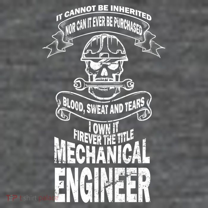 Sweat Blood Tears Mechanical Engineer Tall T-Shirt