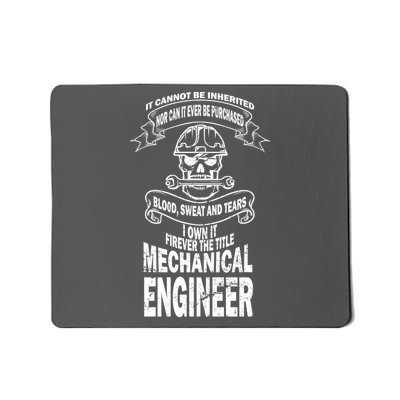 Sweat Blood Tears Mechanical Engineer Mousepad