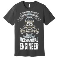 Sweat Blood Tears Mechanical Engineer Premium T-Shirt