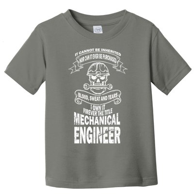 Sweat Blood Tears Mechanical Engineer Toddler T-Shirt