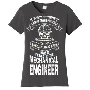 Sweat Blood Tears Mechanical Engineer Women's T-Shirt