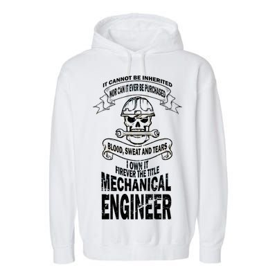 Sweat Blood Tears Mechanical Engineer Garment-Dyed Fleece Hoodie