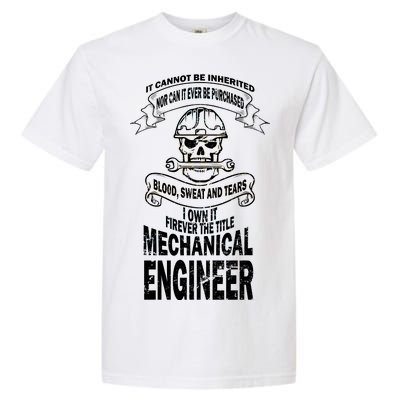 Sweat Blood Tears Mechanical Engineer Garment-Dyed Heavyweight T-Shirt