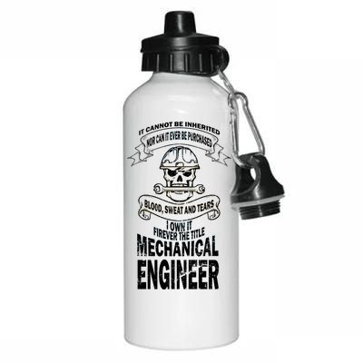 Sweat Blood Tears Mechanical Engineer Aluminum Water Bottle