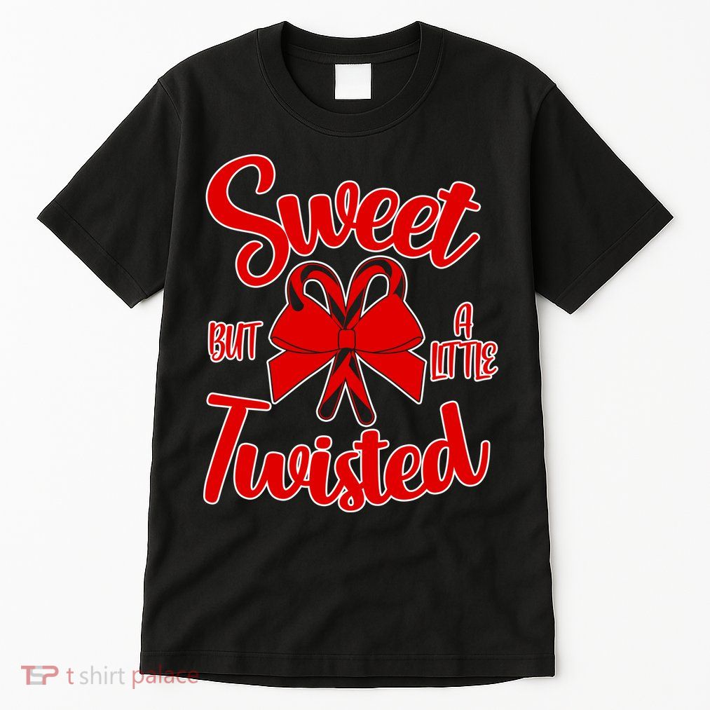 Sweet But A Little Twisted Christmas Tall T-Shirt
