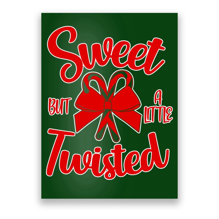 Sweet But A Little Twisted Christmas Poster