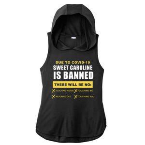 Sweet Caroline Is Banned Funny Pandemic  Ladies PosiCharge Tri-Blend Wicking Draft Hoodie Tank