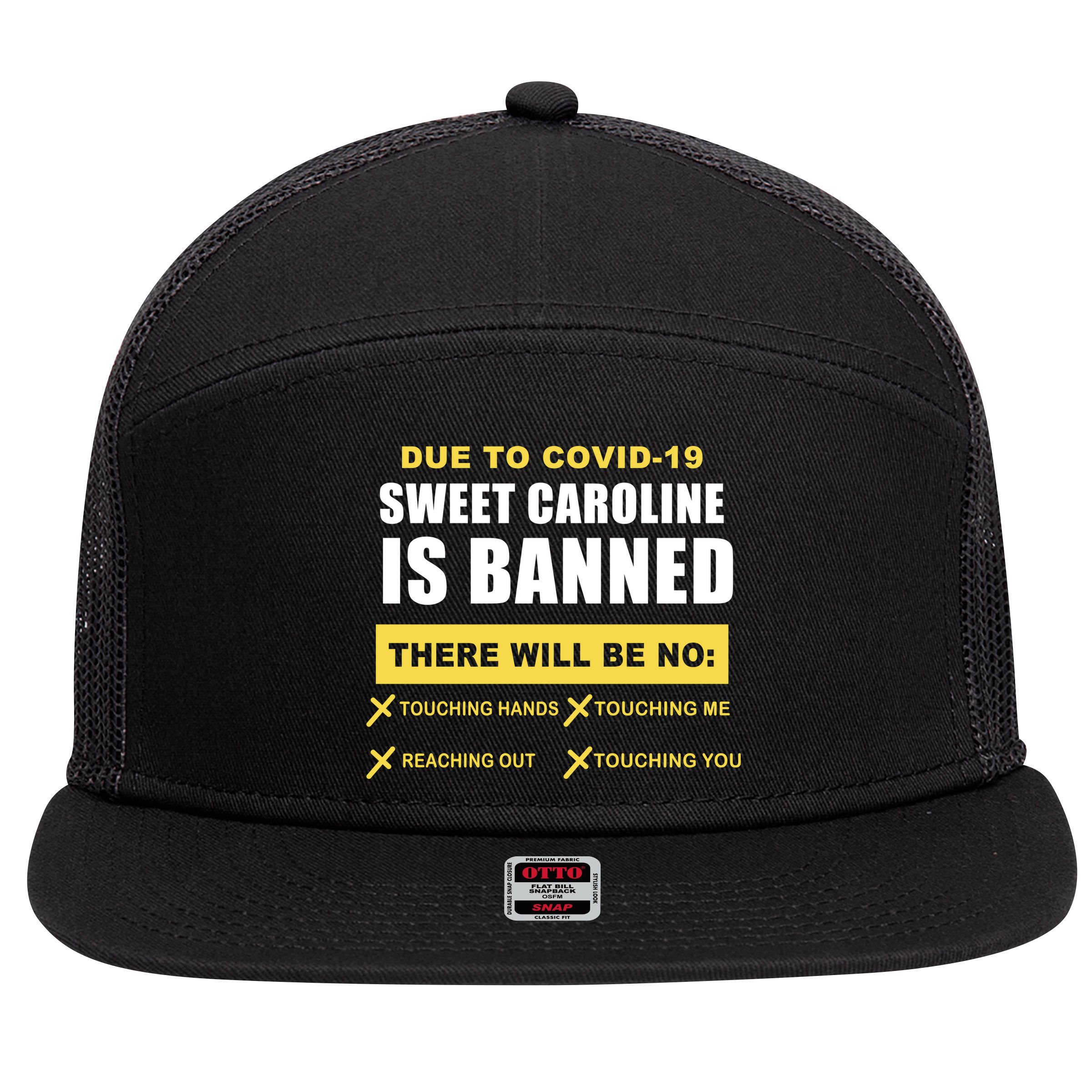 Sweet Caroline Is Banned Funny Pandemic  7 Panel Mesh Trucker Snapback Hat