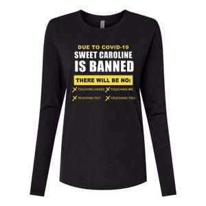 Sweet Caroline Is Banned Funny Pandemic  Womens Cotton Relaxed Long Sleeve T-Shirt