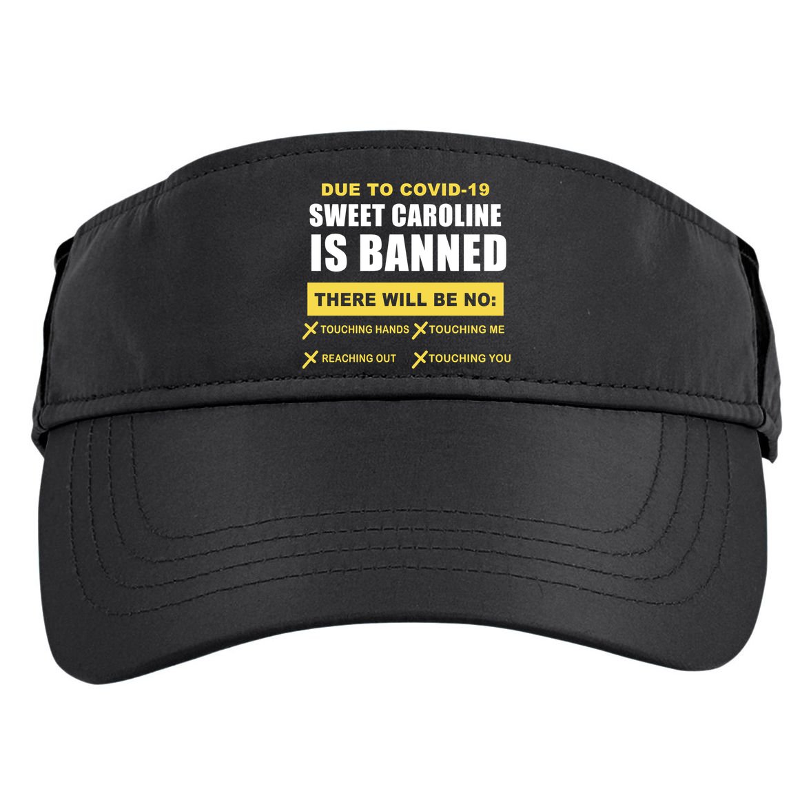 Sweet Caroline Is Banned Funny Pandemic  Adult Drive Performance Visor