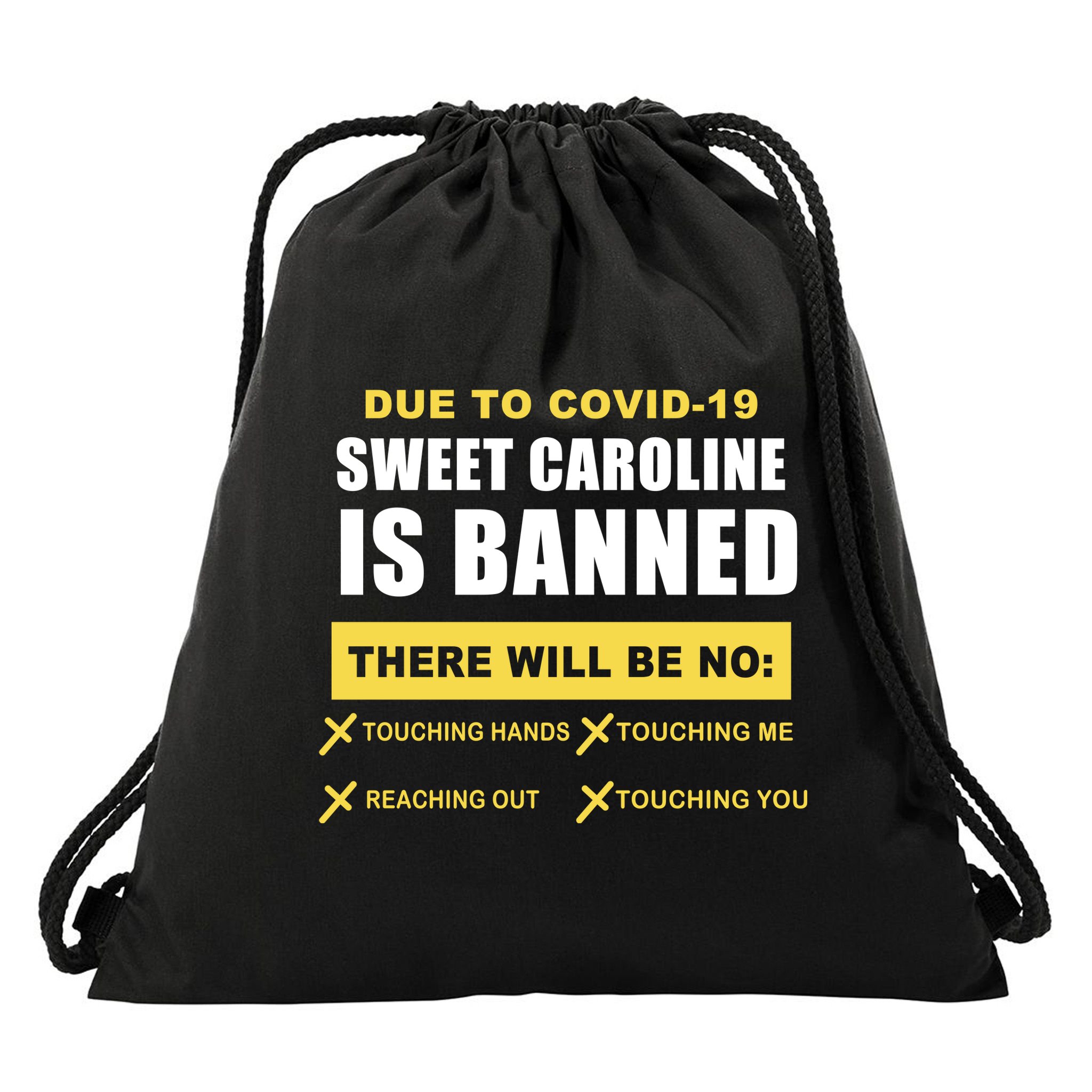 Sweet Caroline Is Banned Funny Pandemic  Drawstring Bag