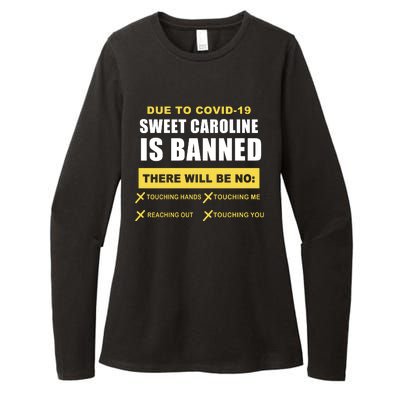 Sweet Caroline Is Banned Funny Pandemic  Womens CVC Long Sleeve Shirt