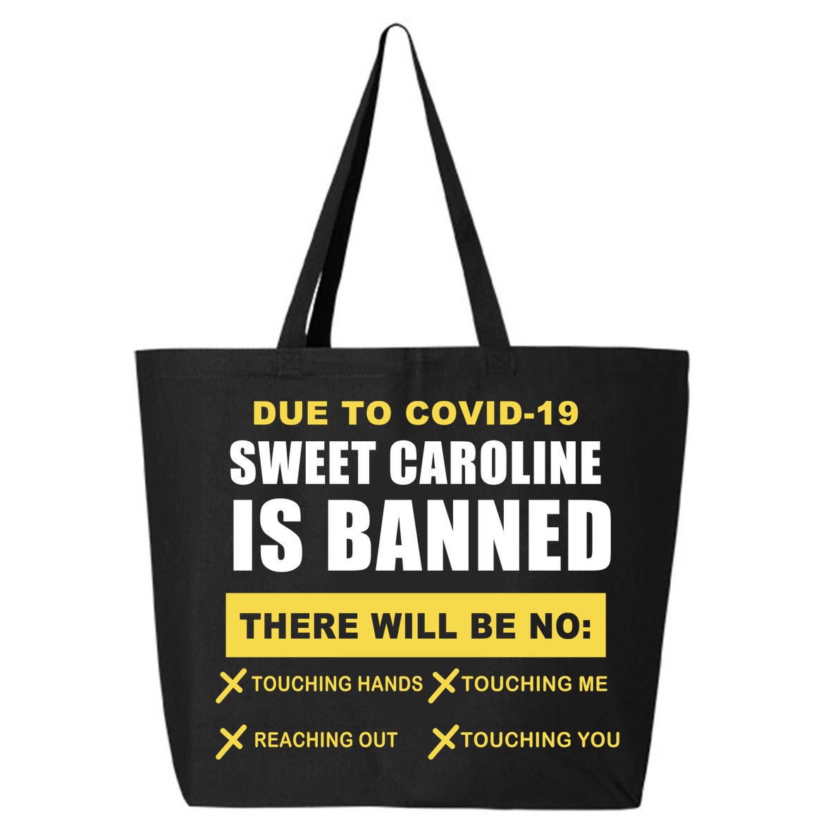 Sweet Caroline Is Banned Funny Pandemic  25L Jumbo Tote