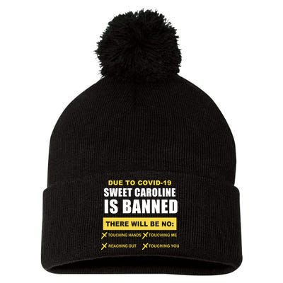 Sweet Caroline Is Banned Funny Pandemic  Pom Pom 12in Knit Beanie