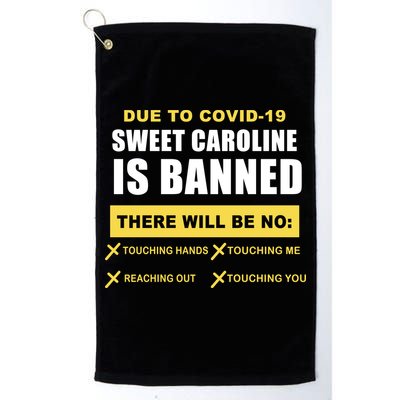 Sweet Caroline Is Banned Funny Pandemic  Golf Towel