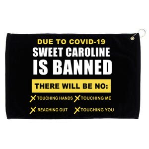 Sweet Caroline Is Banned Funny Pandemic  Grommeted Golf Towel