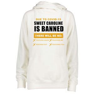 Sweet Caroline Is Banned Funny Pandemic  Womens Funnel Neck Pullover Hood