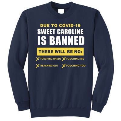 Sweet Caroline Is Banned Funny Pandemic  Sweatshirt