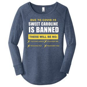 Sweet Caroline Is Banned Funny Pandemic  Women's Perfect Tri Tunic Long Sleeve Shirt