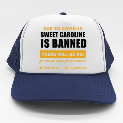 Sweet Caroline Is Banned Funny Pandemic  Trucker Hat