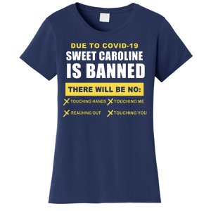 Sweet Caroline Is Banned Funny Pandemic  Women's T-Shirt