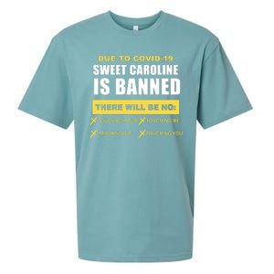 Sweet Caroline Is Banned Funny Pandemic  Sueded Cloud Jersey T-Shirt