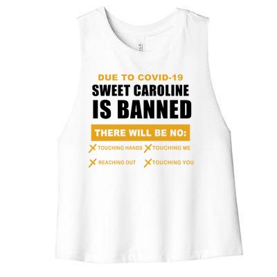 Sweet Caroline Is Banned Funny Pandemic  Women's Racerback Cropped Tank