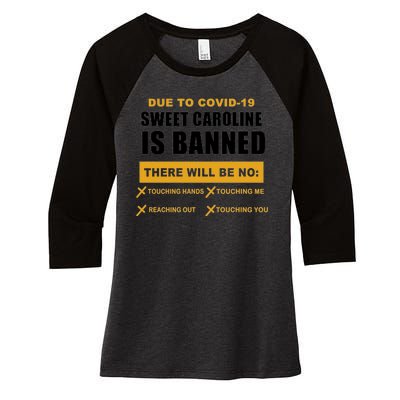 Sweet Caroline Is Banned Funny Pandemic  Women's Tri-Blend 3/4-Sleeve Raglan Shirt