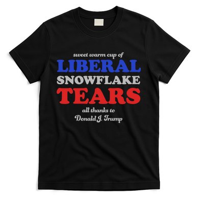 Sweet Cup Of Liberal Snowflake Tears T-Shirt