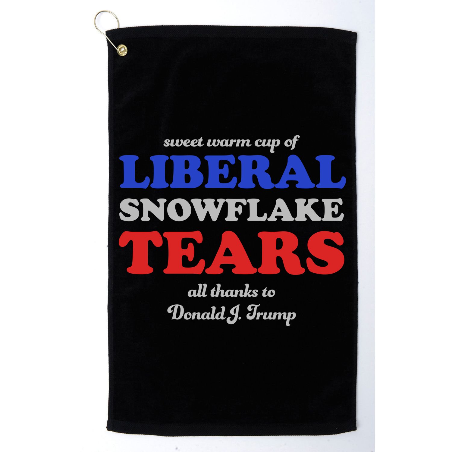 Sweet Cup Of Liberal Snowflake Tears Golf Towel