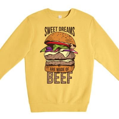 Sweet Dreams Are Made Of Beef Premium Crewneck Sweatshirt