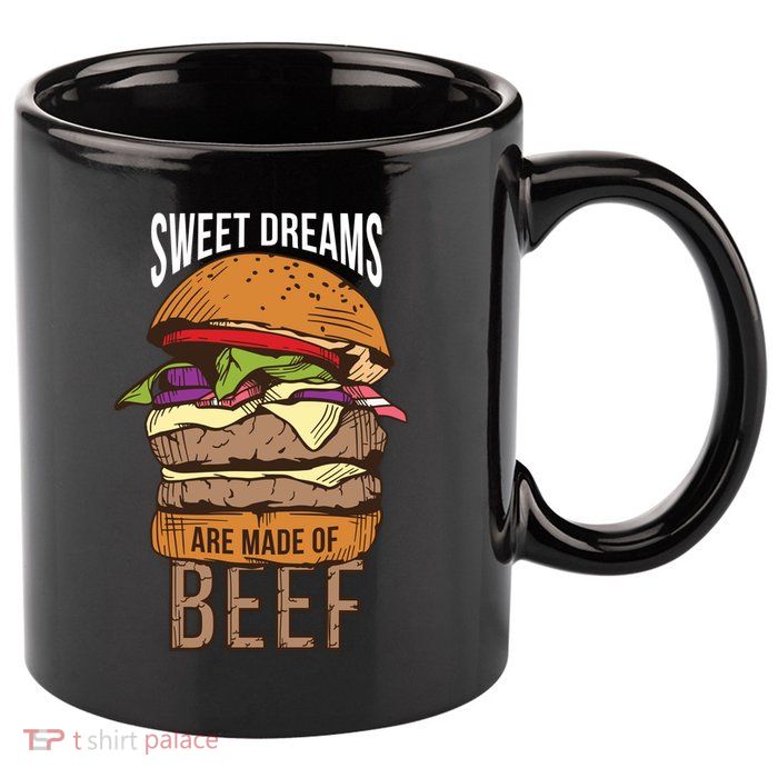 Sweet Dreams Are Made Of Beef 11oz C Handle Ceramic Mug